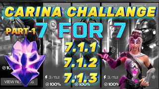 7 for 7  Carina Challenge  Part1  Act 711 712 713  Easy Completion  NO SUICIDESBOOSTS [upl. by Aratahs]