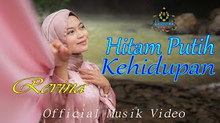 REVINA ALVIRA  HITAM PUTIH KEHIDUPAN Official Music Video [upl. by Riaj]