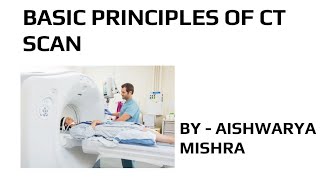 CT SCAN PART1 BASIC TERMINOLOGY AND PRINCIPLE OF CT SCAN BY RADIATION TECHNOLOGY [upl. by Brianne]