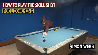 How to play the Skill Shot  Pool Coaching [upl. by Acirem152]