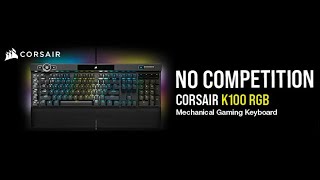 CORSAIR K100 RGB Gaming Keyboard ETail video [upl. by Thurber26]