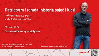 PROF ANDRZEJ NOWAK Indywidualne wzory patriotyzmu [upl. by Geffner152]