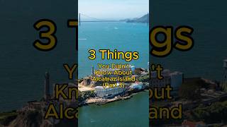 Alcatraz Island Part 3  3 Facts You Didn’t Know [upl. by Wenz]