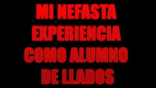 EX ALUMNO de LLADOS cuenta su NEFASTA EXPERIENCIA [upl. by Ahidam]