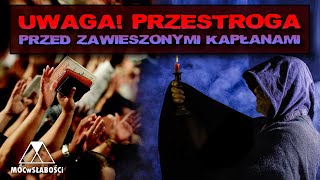 UWAGA PRZESTROGA PRZED ZAWIESZONYMI KAPŁANAMI [upl. by Isyad800]