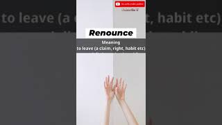 Renounce  Learn English shorts [upl. by Nnahtur]