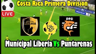 Live Football Municipal Liberia Vs Puntarenas ll Live Costa Rica Primera Division [upl. by Moseley]