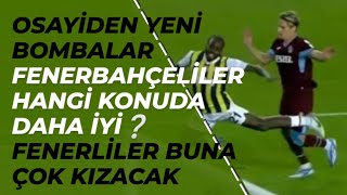 Osayiden yeni bombalar Fenerbahceliler hangi konuda çok iyi [upl. by Crawley]