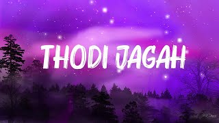 Arijit Singh  Thodi Jagah Lyrics [upl. by Valerle]