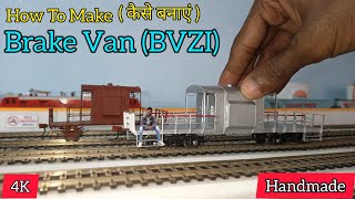 How To Make Goods Gaurd Brake Van BVZI Indian Model Freight Train HO scale [upl. by Nepil]