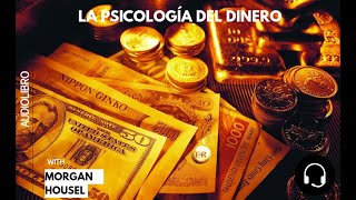 LA PSICOLOGÍA DEL DINERO AUDIOLIBRO ESPAÑOL [upl. by Litsyrk]