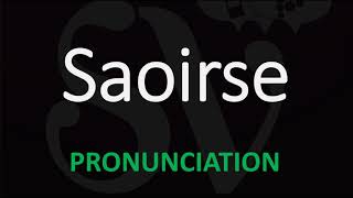 How to Pronounce Saoirse [upl. by Fink555]