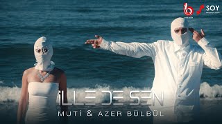 Muti amp Azer Bülbül  İlle de Sen Official Video [upl. by Damahom]