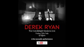 Derek Ryan  Candlelight Sessions LIVE [upl. by Eciened]