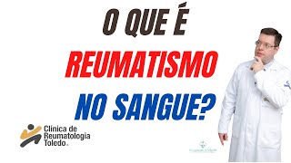 REUMATISMO no SANGUE é DOENÇA [upl. by Lamrert]