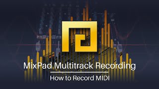 How to Record MIDI  MixPad Multitrack Recording and Mixing Software [upl. by Acsisnarf740]