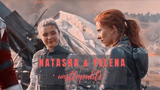 NATASHA amp YELENA  UNSTOPPABLE [upl. by Nage957]