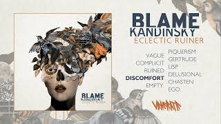 BLAME KANDINSKY  Eclectic Ruiner Full Album Stream [upl. by Lledrac821]