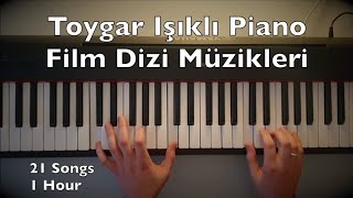 Toygar Işıklı Piano Film Dizi Müzikleri  1 Hour 21 Songs Tutorial  Turkish TV Series Best Mixtape [upl. by Nathaniel124]