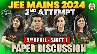 JEE Mains 2nd Attempt  Paper Discussion  5th April  Shift 1   Physics Chemistry Maths [upl. by Melosa]