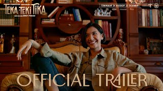 TEKA  TEKI TIKA  Official Trailer [upl. by Carmella]