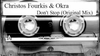 Christos Fourkis amp Okra  Dont Stop Original Mix [upl. by Gipson356]