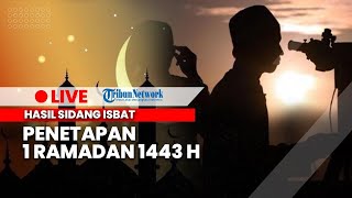 🔴 LIVE Hasil Sidang Isbat Kemenag Penetapan 1 Ramadan 20221443 H [upl. by Kreiner]