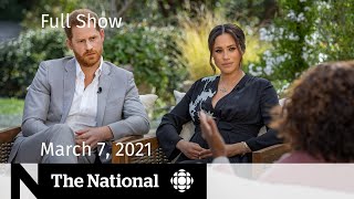 CBC News The National  Meghan and Harry’s Oprah interview Vaccine optimism  March 7 2021 [upl. by Ettesil]