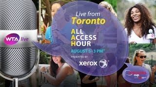 WTA Live All Access Hour presented by Xerox  2013 Rogers Cup [upl. by Llehcsreh126]