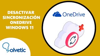 Desactivar Sincronizacion OneDrive Windows 11 [upl. by Refinej714]