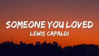 Lewis Capaldi  Someone You Loved Lyrics [upl. by Anegue]