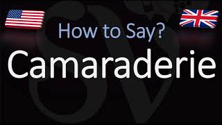 How to Pronounce Camaraderie CORRECTLY [upl. by Emmuela]