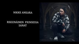 Nikke Ankara  Rikkinäinen Prinsessa Sanat [upl. by Barbette]