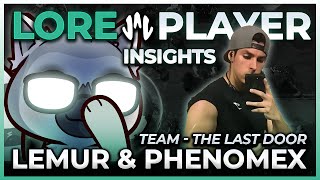 Player Insights 2  Lemur amp PhenomEX [upl. by Ahsimot]