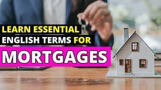 Understanding Mortgages A Beginners Guide to Key English Vocabulary [upl. by Bellda85]