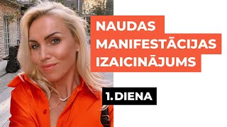 NAUDAS MANIFESTĀCIJAS IZAICINĀJUMS 1 DIENA [upl. by Scheer]