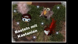 Kastanien  Eulen I Basteln im Herbst I Naturmaterialien I Kita I Ideen für den Kindergarten [upl. by Berner]