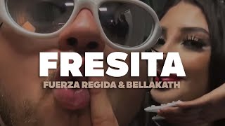 Fuerza Regida amp Bellakath  Fresita Letra [upl. by Sollars]