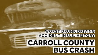 Worst drunk driving accident in US history Carroll County Bus Crash [upl. by Anujra]