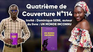 Quatrième de couverture N°114  Dominique SENE  Auteur du livre  UN MONDE INCONNU [upl. by Aitercul]