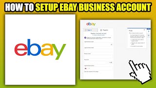 How To Setup eBay Business Account 2024 [upl. by Ttenyl448]