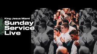 LIVESTREAM Sunday Service  King Jesus Miami [upl. by Carli]