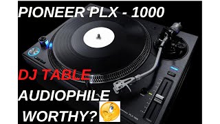 Pioneer PLX 1000 DJ turntable Audiophile worthy [upl. by Petronilla]