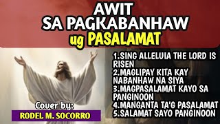 MGA AWIT SA PAGKABANHAW UG PASALAMAT SA DIOS [upl. by Lidah]