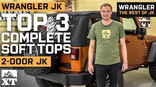 The 3 Best Jeep Wrangler Complete Soft Tops For JK 2Door [upl. by Comras601]