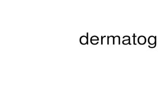 How to pronounce dermatographia [upl. by Goulder]