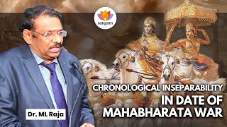 When Could The Mahabharata Happen  Dr ML Raja  sangamtalks [upl. by Drescher]