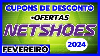 NOVO Cupom NETSHOES Fevereiro 2024 І Cupom Netshoes 2024  Cupom de Desconto Netshoes 2024 [upl. by Reiter]