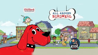 Clifford The Big Red Dog All Around Birdwell  PBS Kids  fun kids [upl. by Stephana]