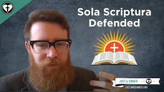 A Defense of Sola Scriptura [upl. by Wolpert370]